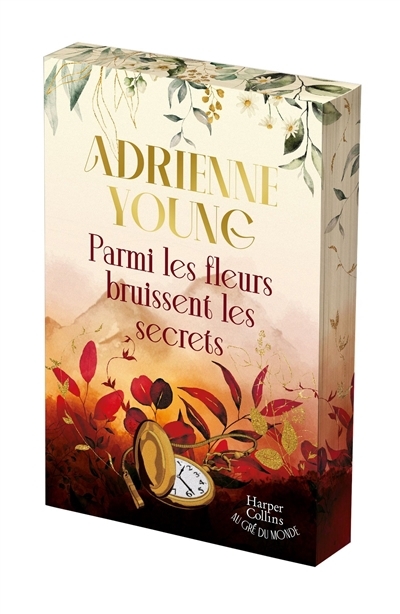 Parmi les fleurs bruissent les secrets | Young, Adrienne