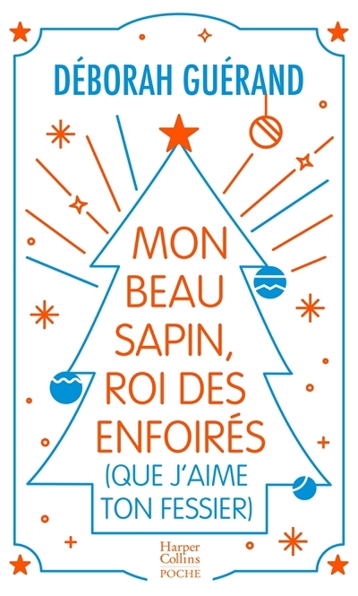 Mon beau sapin, roi des enfoirés (que j'aime ton fessier) | Guérand, Déborah (Auteur)