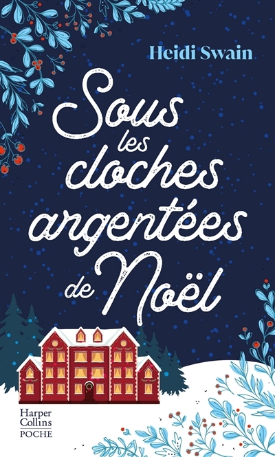 Sous les cloches argentées de Noël | Swain, Heidi (Auteur)