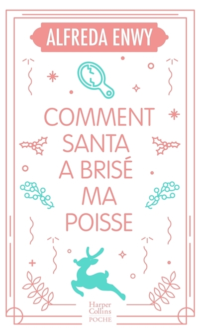 Comment Santa a brisé ma poisse | Enwy, Alfreda (Auteur)