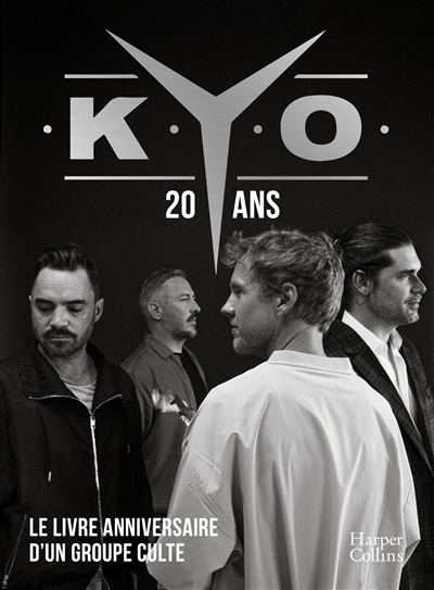 Kyo : 20 ans : le livre anniversaire d'un groupe culte | 