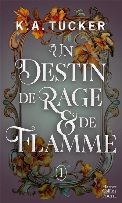 Un destin de rage & de flamme | Tucker, K. A.