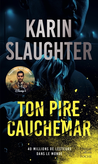 Ton pire cauchemar | Slaughter, Karin (Auteur)