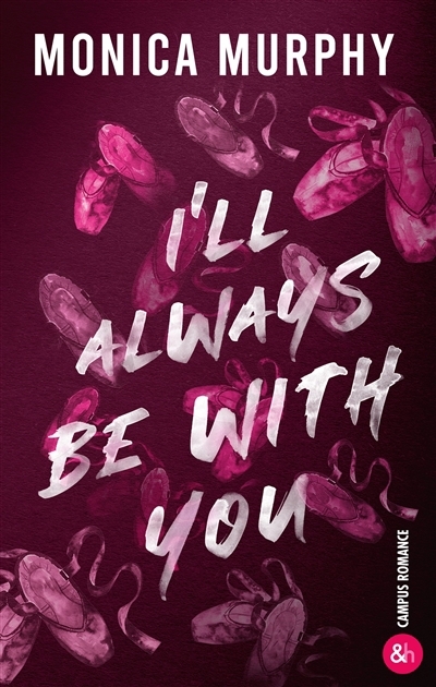 I'll always be with you | Murphy, Monica (Auteur)