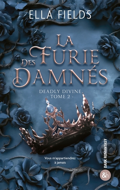 Deadly divine T.02 - furie des damnés (La) | Fields, Ella (Auteur)