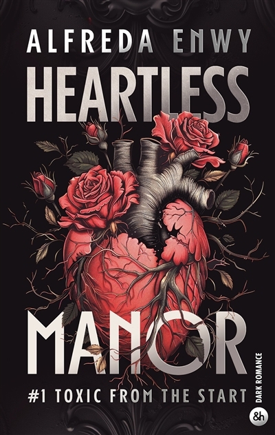 Heartless manor T.01 - Toxic from the start | Enwy, Alfreda (Auteur)