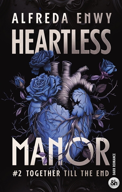 Heartless manor T.02 - Together till the end | Enwy, Alfreda (Auteur)