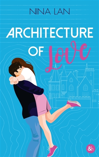 Architecture of love | Lan, Nina (Auteur)