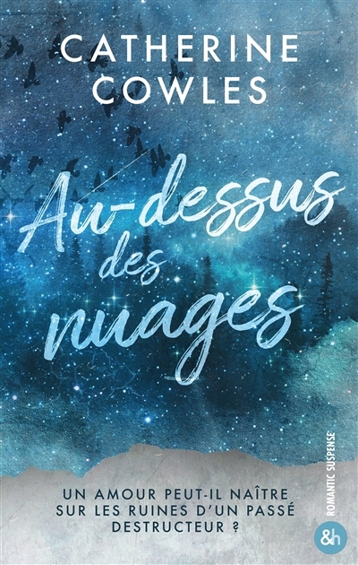 Au-dessus des nuages | Cowles, Catherine (Auteur)