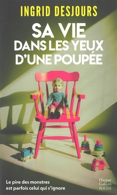Sa vie dans les yeux d'une poupée | Desjours, Ingrid