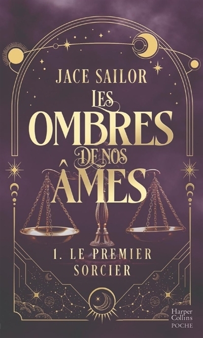 Les ombres de nos âmes T.01 - premier sorcier (Le) | Sailor, Jace