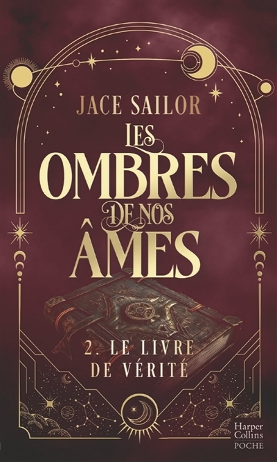 Les ombres de nos âmes T.02 - Le livre de vérité | Sailor, Jace (Auteur)