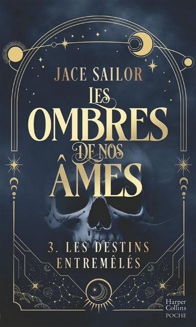 Les ombres de nos âmes T.03 - Les destins entremêlés | Sailor, Jace