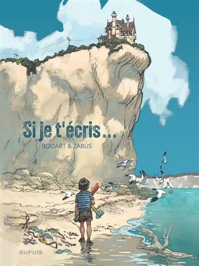 Si je t'écris... | Zabus, Vincent | Bodart, Denis