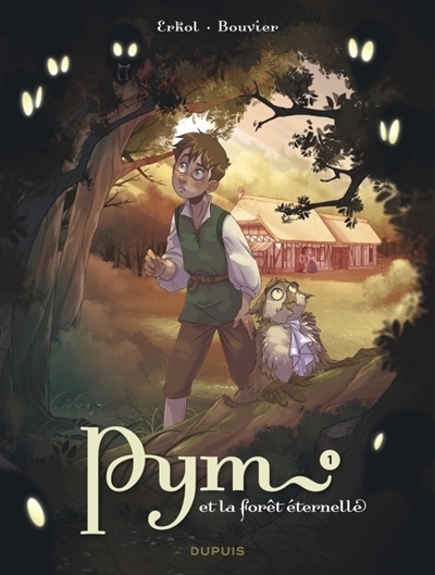 Pym et la forêt éternelle T.01 - La nuit des hurleurs | Erkol, Fuat (Auteur) | Bouvier, Clémentine (Illustrateur)