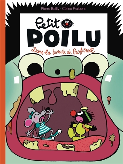 Petit poilu T.29 - Dans la bouche de Profitroll | Fraipont, Céline (Auteur) | Bailly, Pierre (Illustrateur)