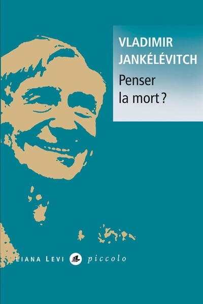 Penser la mort ? | Jankélévitch, Vladimir