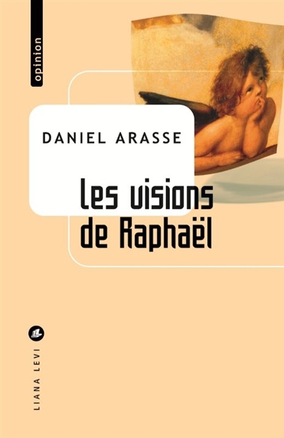 Les visions de Raphaël  | Arasse, Daniel 