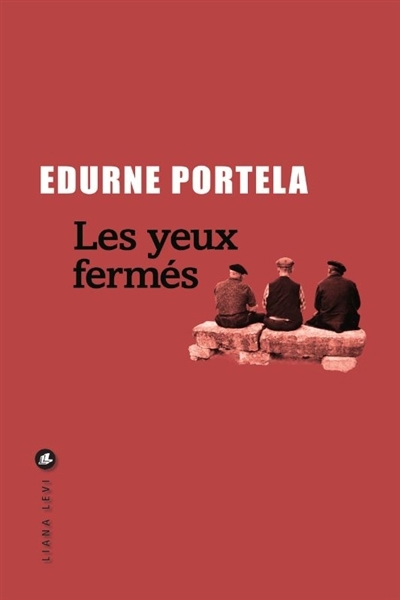 Les yeux fermés  | Portela, Edurne 