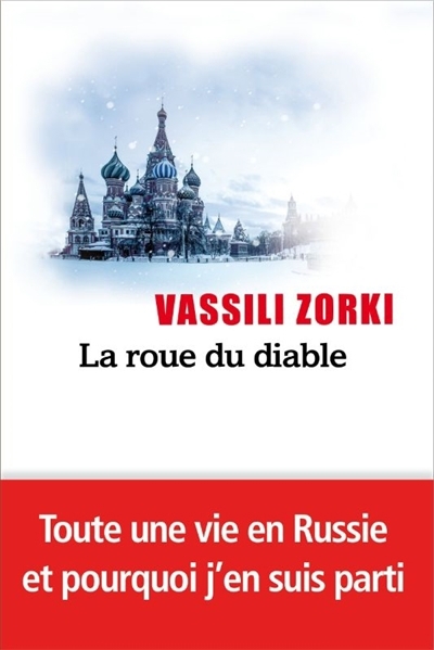 roue du diable (La) | Zorki, Vassili (Auteur)