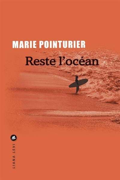 Reste l'océan | Pointurier, Marie