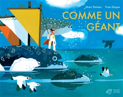 Comme un géant | Daniau, Marc (Auteur) | Duque, Yvan (Illustrateur)