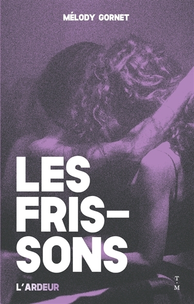 Les frissons | Gornet, Mélody