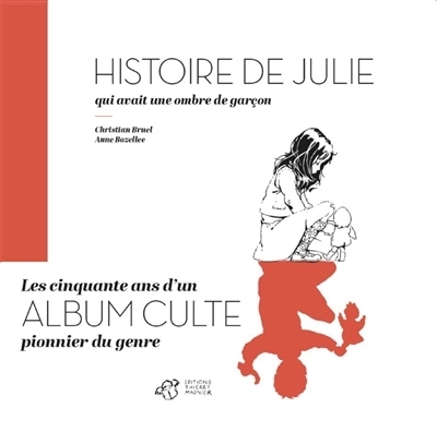 Histoire de Julie qui avait une ombre de garçon | Bruel, Christian (Auteur) | Bozellec, Anne (Illustrateur)