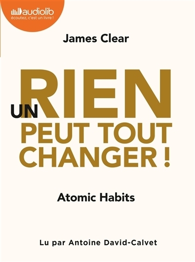 Un rien peut tout changer ! | Clear, James