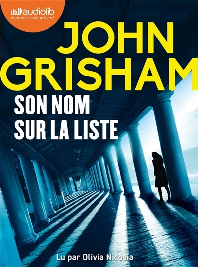 AUDIO - Son nom sur la liste | Grisham, John (Auteur)