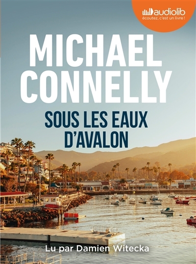 AUDIO - Sous les eaux d'Avalon | Connelly, Michael