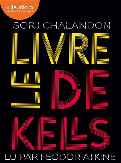 AUDIO - livre de Kells (Le) | Chalandon, Sorj (Auteur)