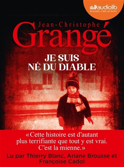 Audio - Je suis né du diable | Grangé, Jean-Christophe (Auteur)