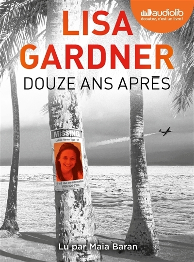 AUDIO - Douze ans après | Gardner, Lisa (Auteur)