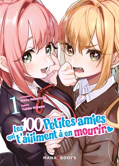 Les 100 petites amies qui t'aiiiment à en mourir T.01 | Nakamura, Rikito (Auteur) | Nozawa, Yukiko (Illustrateur)