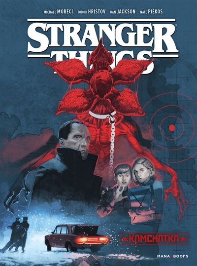 Stranger Things - Kamchatka | Moreci, Michael (Auteur) | Hristov, Todor (Illustrateur)