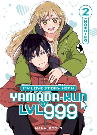 My love story with Yamada-kun at LVL 999, T.02 | Mashiro (Auteur)