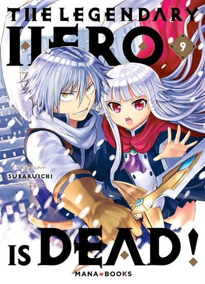 The legendary hero is dead T.09 | Subaruichi