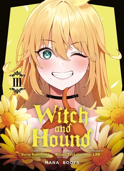Witch and Hound T.03 | Kamitsuki, Rainy (Auteur) | Tsukahara, Minori (Illustrateur) | Lam (Illustrateur)