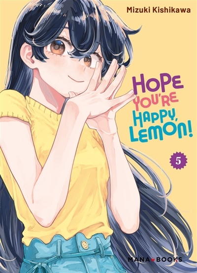 Hope you're happy, Lemon! T.05 | Kushikawa, Mizuki