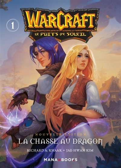 Warcraft : le puits de soleil T.01 - La chasse au dragon | Knaak, Richard A. (Auteur) | Kim, Jae-Hwan (Illustrateur)