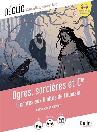 Ogres, sorcières et Cie : 5 contes aux limites de l'humain : anthologie et dossier | 