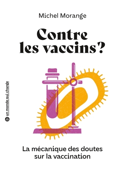 Contre les vaccins ? : la mécanique des doutes sur la vaccination | Morange, Michel (Auteur)