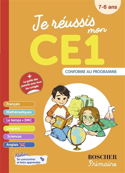 Je réussis mon CE1 : 7-8 ans : conforme au programme | 