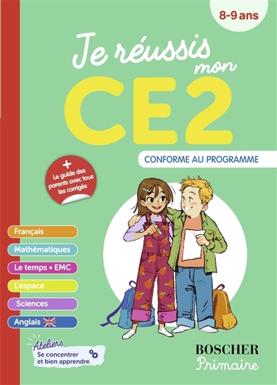 Je réussis mon CE2 : 8-9 ans : conforme au programme | 