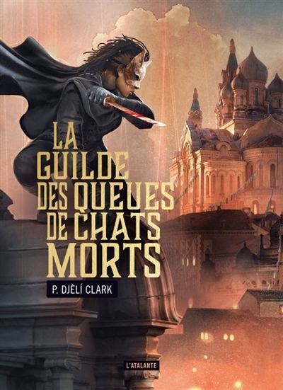 La guilde des Queues de chats morts | Clark, P. Djéli (Auteur)
