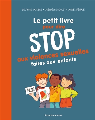 Le petit livre pour dire stop aux violences sexuelles faites aux enfants  | Saulière, Delphine