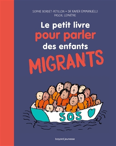 petit livre pour parler des enfants migrants (Le) | Bordet-Petillon, Sophie
