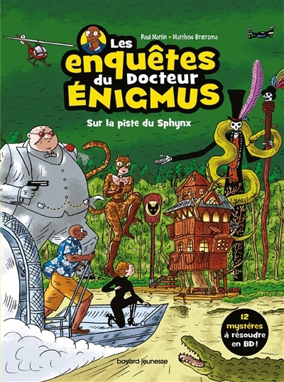 Les enquêtes du docteur Enigmus T.02 - Sur la piste du Sphynx | Martin, Paul