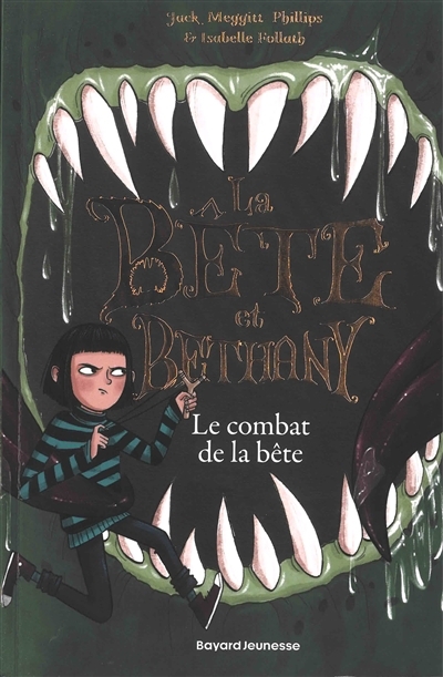 La bête et Bethany T.03 - Le combat de la bête | Meggitt-Phillips, Jack (Auteur) | Follath, Isabelle (Illustrateur)